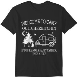 Camp Quitcherbitchin Funny Camping T Shirt Retro Humor Outdoor Graphic Fan Gift